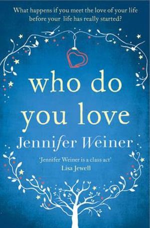 Who Do You Love - Jennifer Weiner