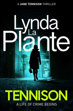 Tennison : Jane Tennison Series: Book 1 - Lynda La Plante