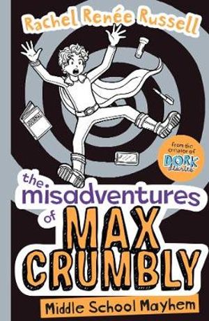 Misadventures of Max Crumbly #2 : Middle School Mayhem - Rachel Renee Russell