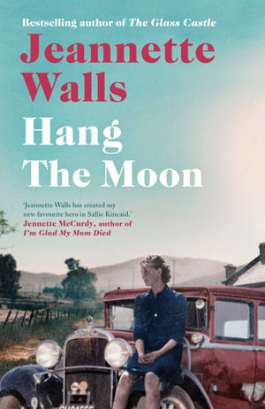 Hang the Moon - Jeannette Walls