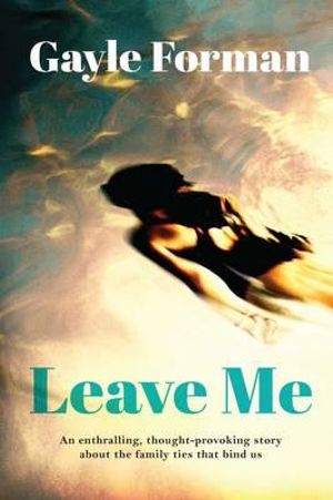 Leave Me - Gayle Forman