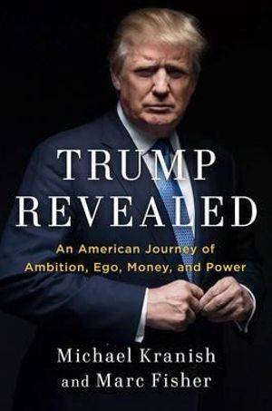 Trump Revealed - Marc Fisher