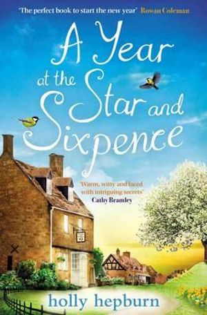 A Year at the Star and Sixpence - Holly Hepburn