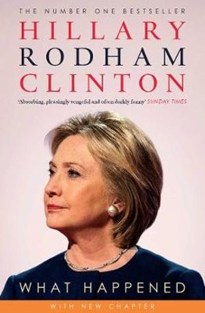 What Happened - Hillary Rodham Clinton