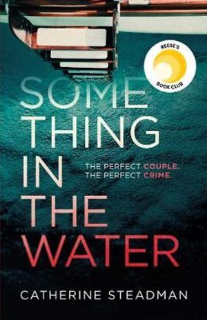 Something in the Water - Catherine Steadman