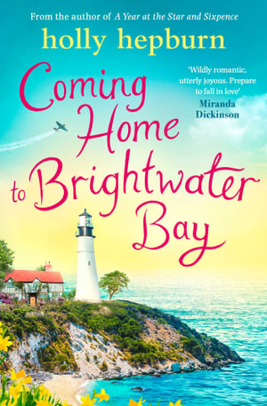 Coming Home to Brightwater Bay - Holly Hepburn