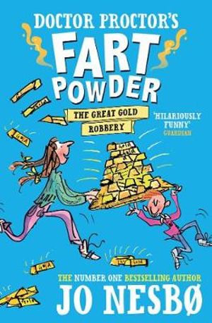 Great Gold Robbery : Doctor Proctor's Fart Powder : Doctor Proctor's Fart Powder - Jo Nesbo