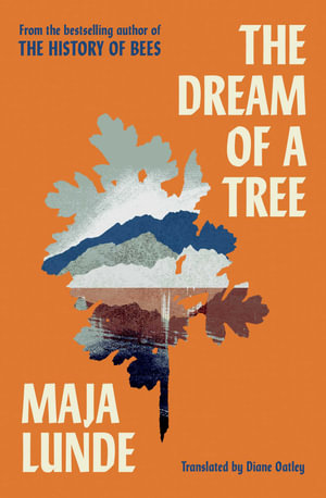 The Dream of a Tree - Maja Lunde