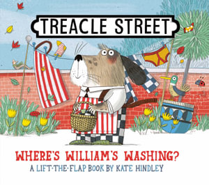 Where's William's Washing? : Treacle Street - Kate Hindley