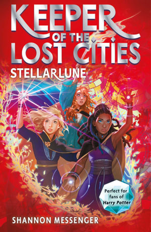 Stellarlune : Keeper of the Lost Cities: Book 9  - Shannon Messenger