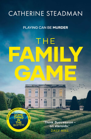 The Family Game - Catherine Steadman