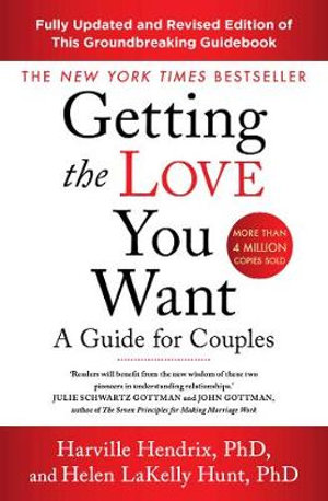 Getting The Love You Want Revised Edition : A Guide for Couples - Harville Hendrix