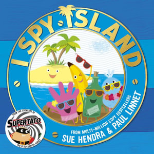 I Spy Island : the bright, funny, exciting new series from the creators of the bestselling Supertato books! - Sue Hendra