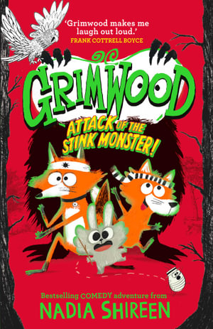 Grimwood: Attack of the Stink Monster! : The funniest book you'll read this Easter! - Nadia Shireen