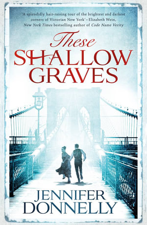 These Shallow Graves - Jennifer Donnelly