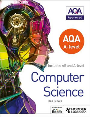 AQA A level Computer Science : - - Bob Reeves