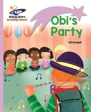 Reading Planet - Obi's Party - Lilac : Lift-off - Gill Budgell