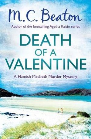 Death of a Valentine : Hamish Macbeth - M.C. Beaton