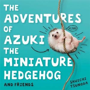 The Adventures of Azuki the Miniature Hedgehog and Friends - Shuichi Tsunoda