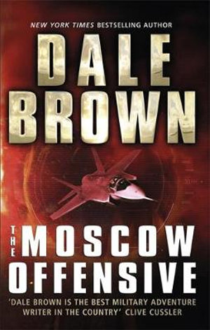 The Moscow Offensive - Dale Brown