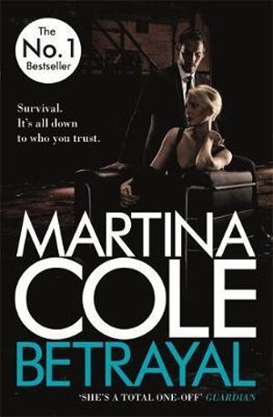 Betrayal : A gripping suspense thriller testing family loyalty - Martina Cole