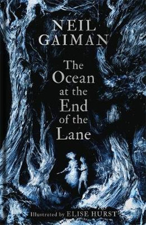 The Ocean at the End of the Lane : Illustrated Gift Edition - Neil Gaiman