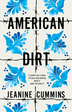 American Dirt : The heartstopping story that will live with you for ever - Jeanine Cummins