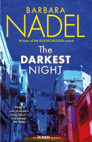 The Darkest Night (Ikmen Mystery 26) : Inspiration for THE TURKISH DETECTIVE, BBC Two's sensational new crime drama - Barbara Nadel