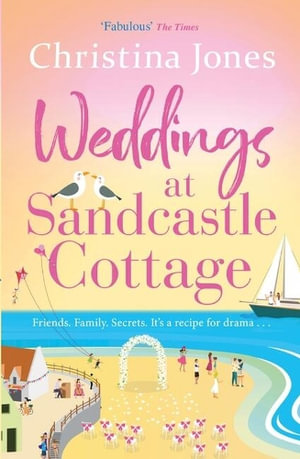 Weddings At Sandcastle Cottage : A heart-warming, feel-good romance to fall in love with - NEW for 2024! - Christina Jones