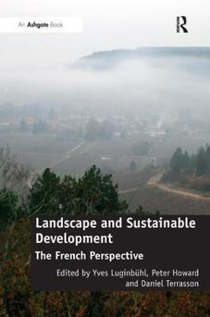 Landscape and Sustainable Development : The French Perspective - Yves Luginbuehl