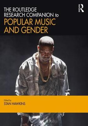 The Routledge Research Companion to Popular Music and Gender - Stan Hawkins