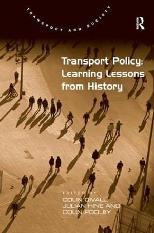 Transport Policy : Learning Lessons from History - Colin Divall