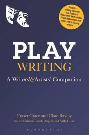 Playwriting : A Writers' and Artists' Companion - Fraser Grace