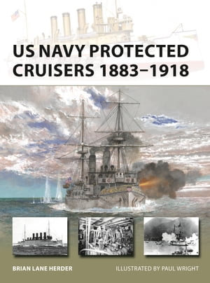 US Navy Protected Cruisers 1883-1918 : New Vanguard : Book 320 - Brian Lane Herder