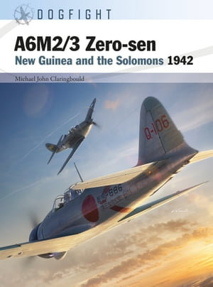 A6M2/3 Zero-sen : New Guinea and the Solomons 1942 - Mr Michael John Claringbould