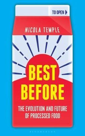 Best Before : Evolution and Future of Processed Food - Nicola Temple