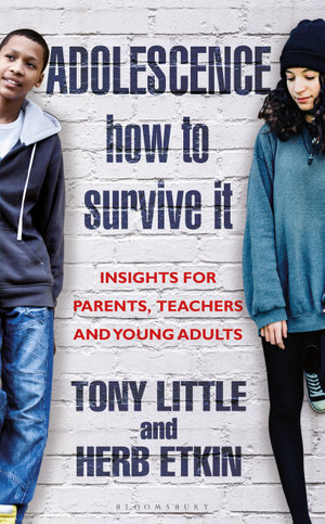 Adolescence: How to Survive It : Insights for Parents, Teachers and Young Adults - Herb Etkin