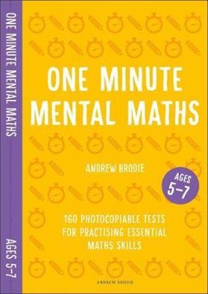 One Minute Mental Maths for Ages 5 7 by Andrew Brodie 160