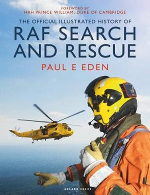 The Official Illustrated History of RAF Search and Rescue - Paul E Eden