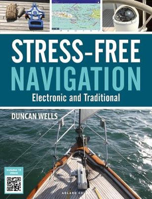 Stress-Free Navigation : Electronic and Traditional - Duncan Wells