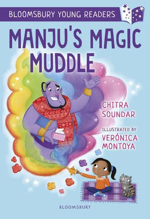 Manju's Magic Muddle: A Bloomsbury Young Reader : Gold Book Band - Chitra Soundar