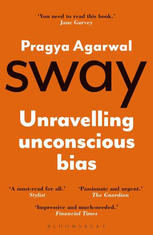 Sway : Unravelling Unconscious Bias - Pragya Agarwal