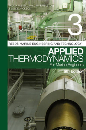 Reeds Vol 3 : Applied Thermodynamics for Marine Engineers - Paul A Russell 