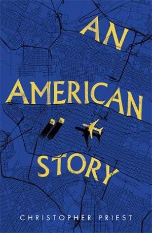 An American Story - Christopher Priest