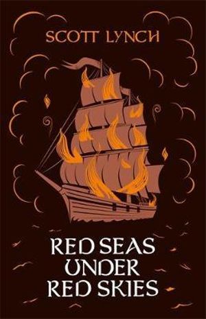 Red Seas Under Red Skies : Gentleman Bastard : Gentleman Bastard Sequence : Book Two - Scott Lynch