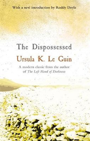 The Dispossessed : S.F. Masterworks - Ursula K. Le Guin