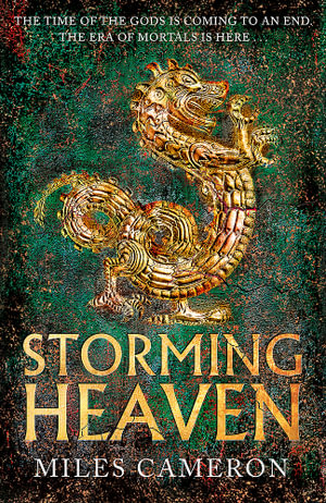 Storming Heaven : The Age of Bronze: Book 2 - Miles Cameron