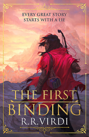 The First Binding : A Silk Road epic fantasy full of magic and mystery - R.R. Virdi