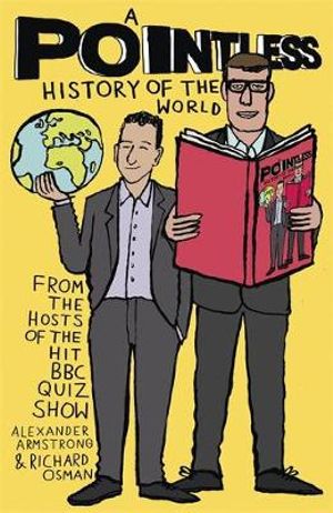 A Pointless History of the World : Are you a Pointless champion? - Richard Osman