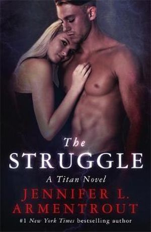 The Struggle : Titan: Book 3 - Jennifer L. Armentrout